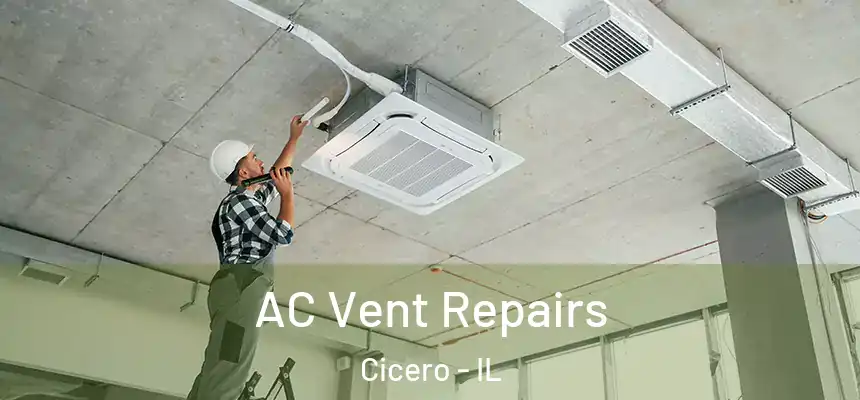  AC Vent Repairs Cicero - IL