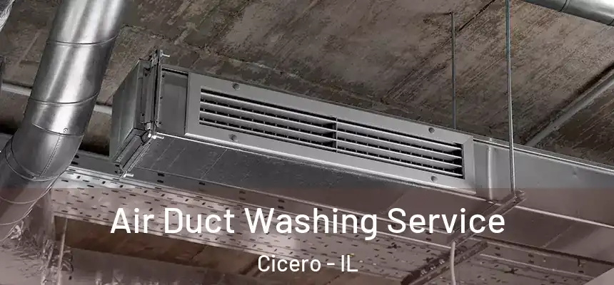  Air Duct Washing Service Cicero - IL