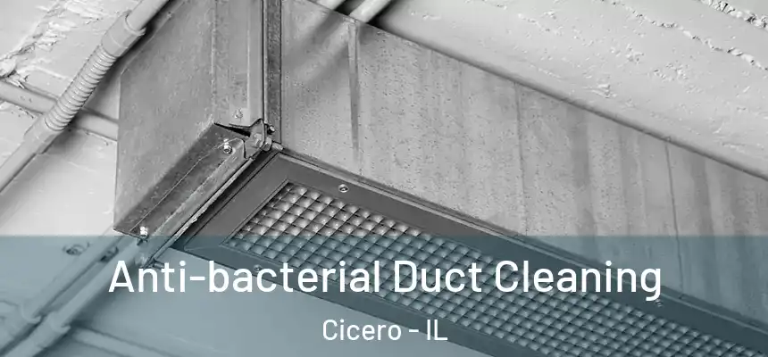  Anti-bacterial Duct Cleaning Cicero - IL