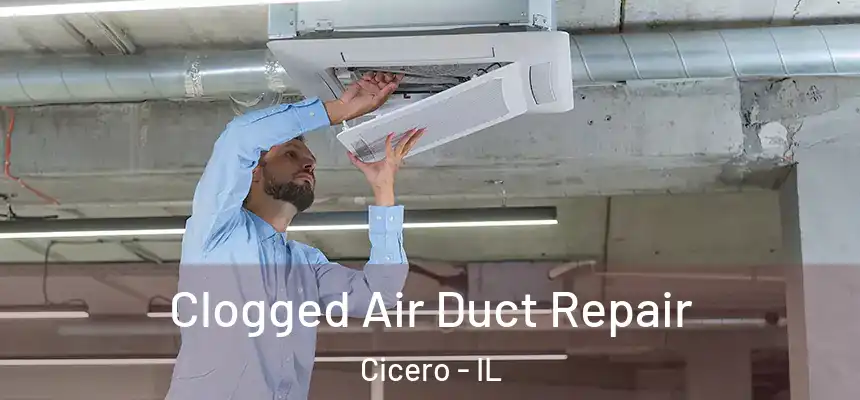  Clogged Air Duct Repair Cicero - IL
