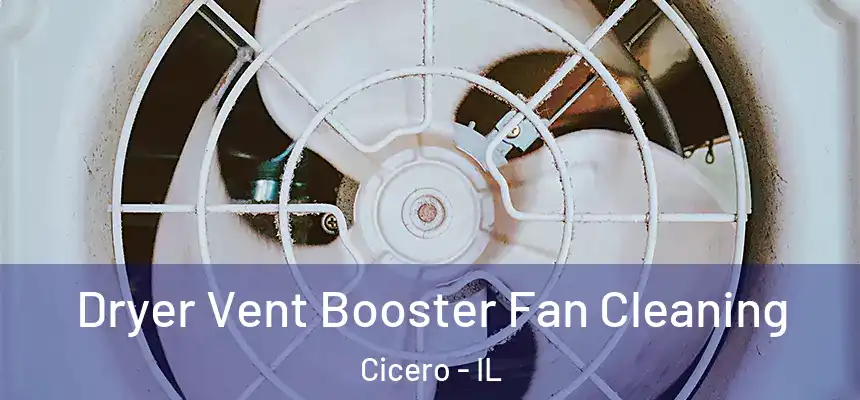 Dryer Vent Booster Fan Cleaning Cicero - IL