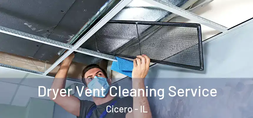  Dryer Vent Cleaning Service Cicero - IL