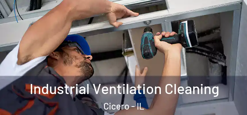  Industrial Ventilation Cleaning Cicero - IL