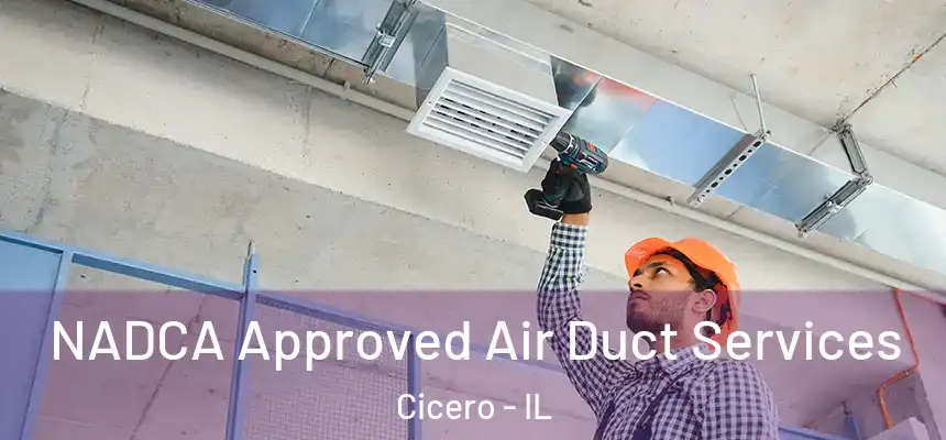  NADCA Approved Air Duct Services Cicero - IL